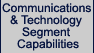 Communications & Technology Segment Capabilities